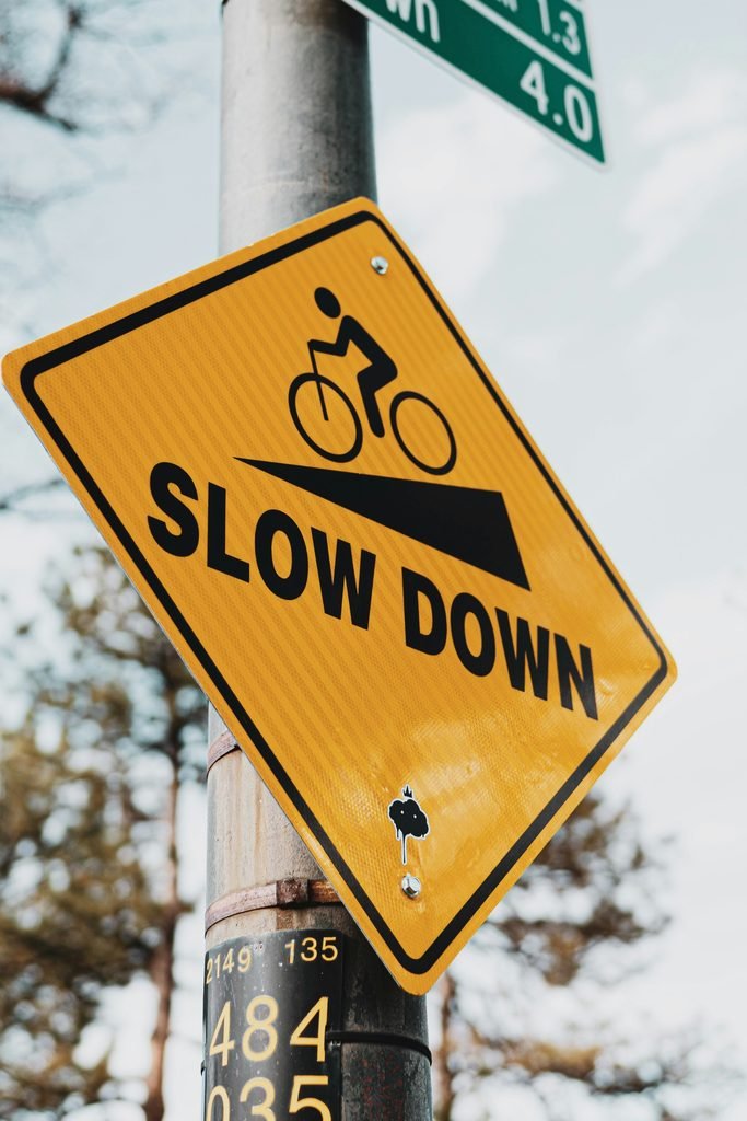 Slow Down